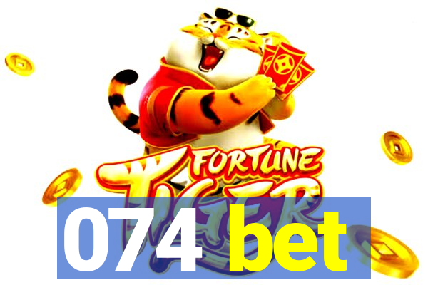 074 bet